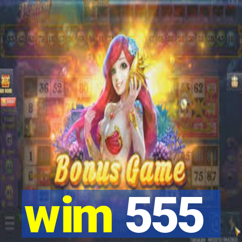 wim 555